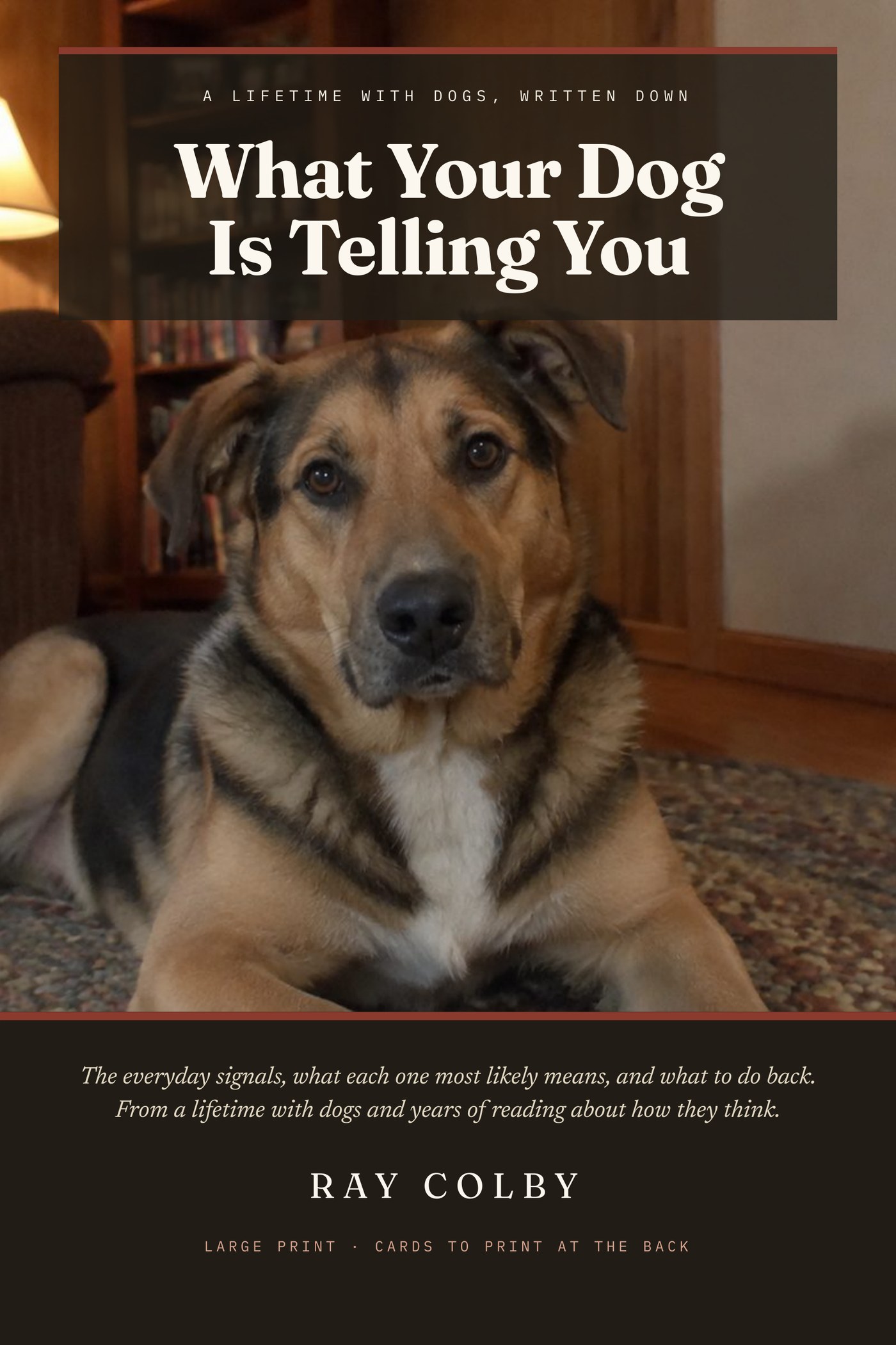 What Your Dog Is Telling You, by Ray Colby